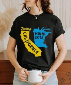 Metropark Looking California Feeling Minnesota Shirt