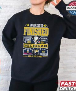 Michigan Wolverines Business Is Finished 1004 Victory Fan T Shirt