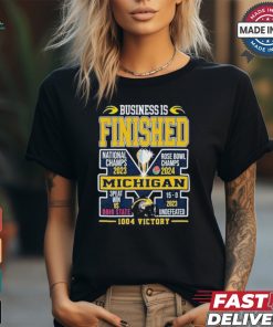 Michigan Wolverines Business Is Finished 1004 Victory Fan T Shirt