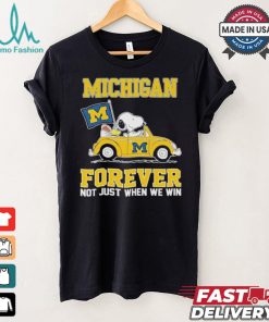 Michigan Wolverines Snoopy Fan Forever Not Just When We Win And Lose T Shirt