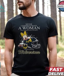 Michigan Wolverines x Minnie Mouse Never Underestimate A Woman Who Understands Football And Loves Shirt