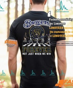 Milwaukee Brewers Forever Not Just When We Win Shirt