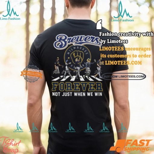 Milwaukee Brewers Forever Not Just When We Win Shirt