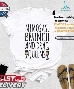 Mimosas Brunch And Drag Queens Shirt
