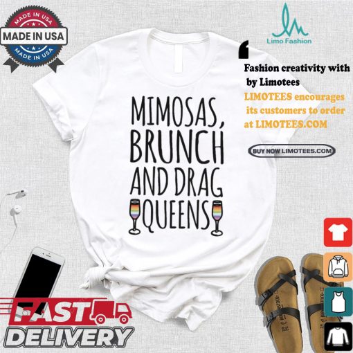Mimosas Brunch And Drag Queens Shirt