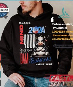 Mind Your Own Dam Business Kamala Harris And Tim Walz Vote 2024 Cool Cow T shirt