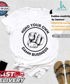 Mind Your Own Damn Business Democrat Voting Us Elections 2024 Hand Pointing Harris Walz T shirt