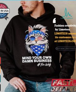 Mind Your Own Damn Business Harris Walz Cat Lady America Cat Cool Childless Cat Ladies Cat Fo Harris T shirt