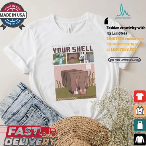 Minecraft Come Out Of Your Shell T Shirt