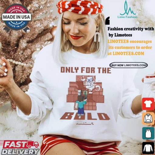 Minecraft only for the bold shirt
