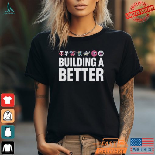 Minnesota Twins Special Edition Building A Better T Shirt