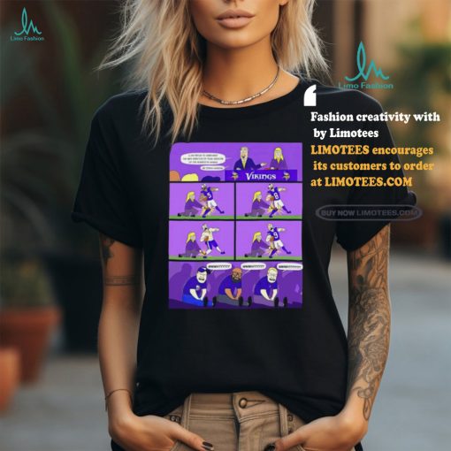 Minnesota Vikings Fans Can’t Have Nice Things Comic Thirt