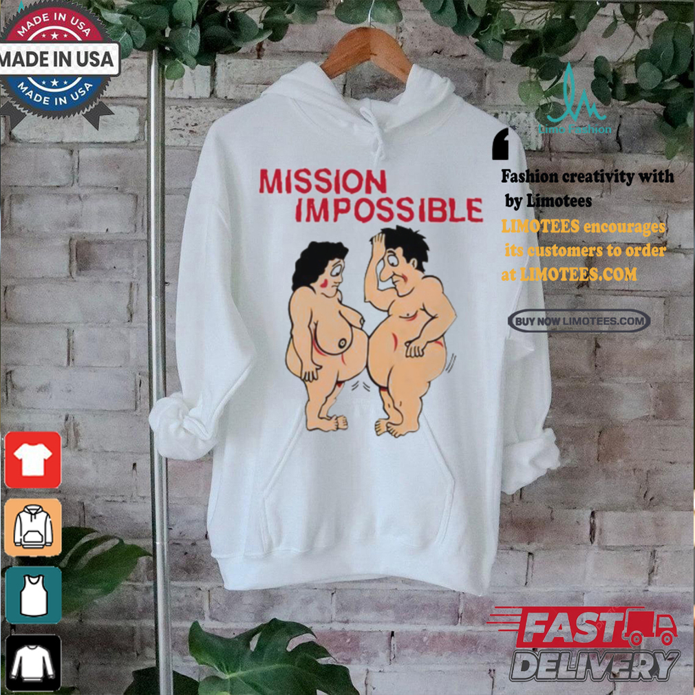 Mission Impossible Joke Comic People Tee shirt Mission Impossible Joke Comic People Tee shirt