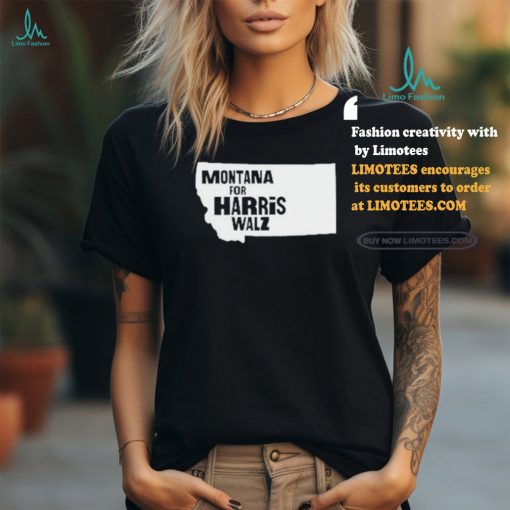 Montana Map for Harris Walz 2024 T Shirt