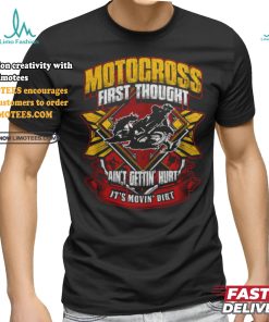 Motocross First Thought shirt