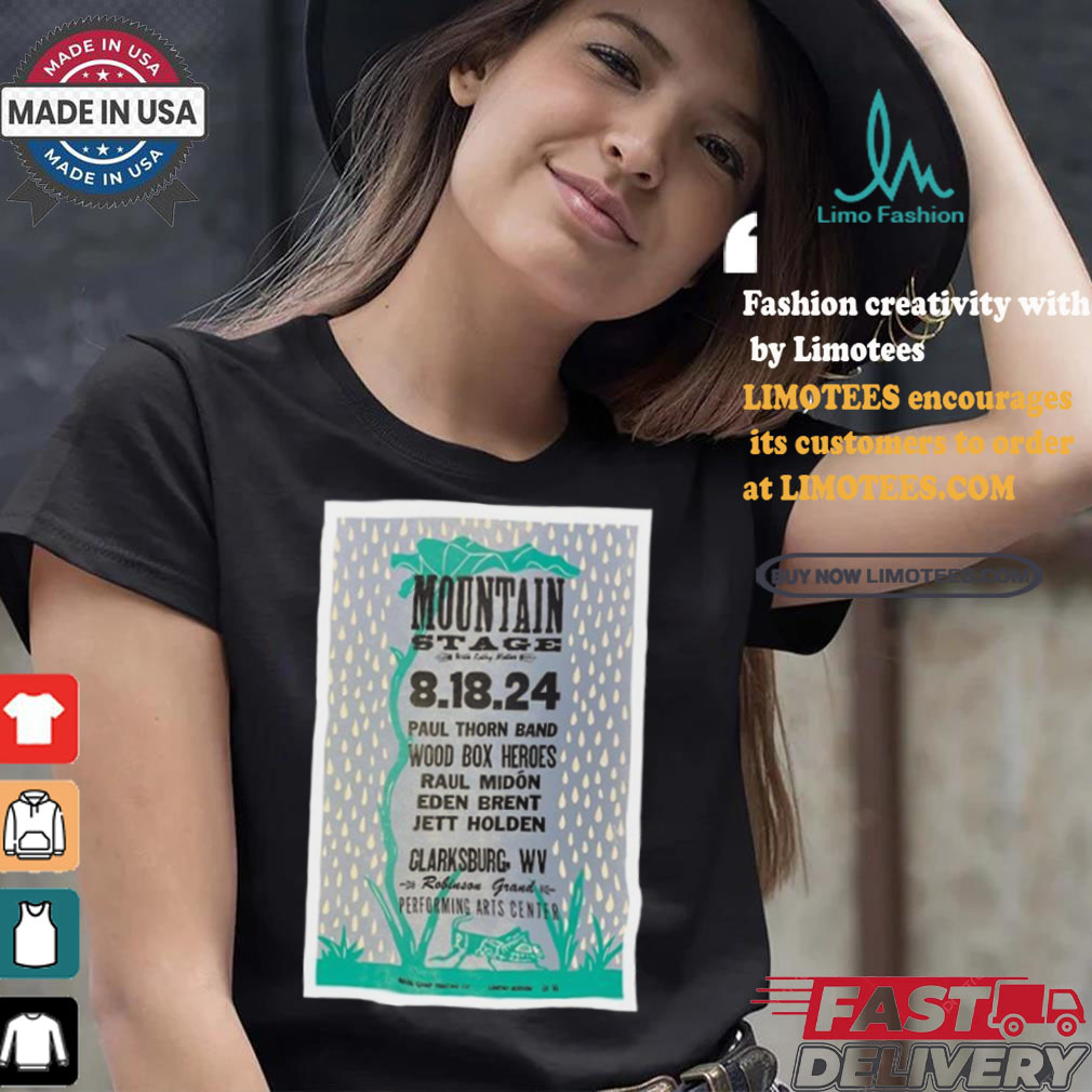 Mountain stage clarksburg poster robinson grand performing arts center aug 18 2024 shirt Mountain stage clarksburg poster robinson grand performing arts center aug 18 2024 shirt