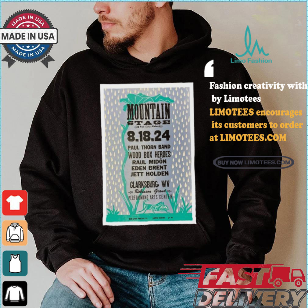Mountain stage clarksburg poster robinson grand performing arts center aug 18 2024 shirt Mountain stage clarksburg poster robinson grand performing arts center aug 18 2024 shirt