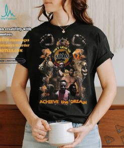 Mxmxsgw Achieve The Dream shirt