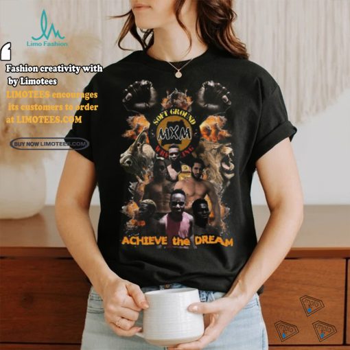 Mxmxsgw Achieve The Dream shirt