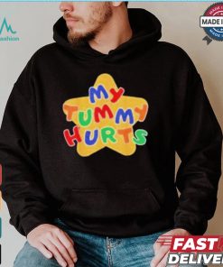 My Tummy Hurts T shirt