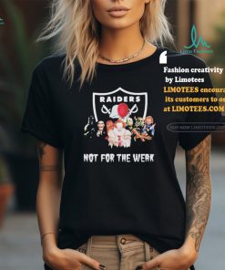 NFL Las Vegas Raiders Not For The Weak Halloween Horror Movies Character T Shirt