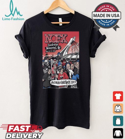 NOFX Aug 24 25 2024 Parc Olympique In Montreal QC Poster Shirt
