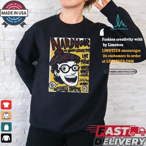 Nardwuar The Human Servia Tee Live In Person Video Vault Plus Q&A Nardwuar, Dj Set By Jonathan Toubin Thursday Sep 26, 2024 Poster Shirt