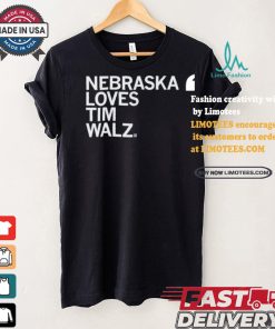Nebraska Loves Tim Walz T shirt