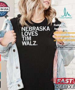 Nebraska Loves Tim Walz T shirt