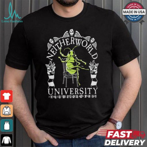 Neitherworld University Home Of The Strange And Unusual T shirt