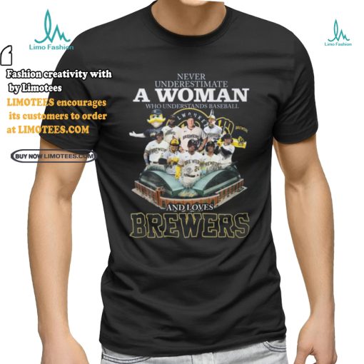 Never Underestimate A Woman Who Understands Baseball And Loves Milwaukee Brewers T Shirt