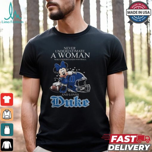 Never Underestimate A Woman Who Understands Football And Loves Duke Blue Devils x Minnie Mouse T Shirt