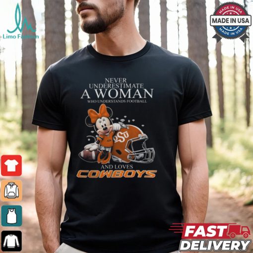 Never Underestimate A Woman Who Understands Football And Loves Oklahoma State Cowboys x Minnie Mouse T Shirt