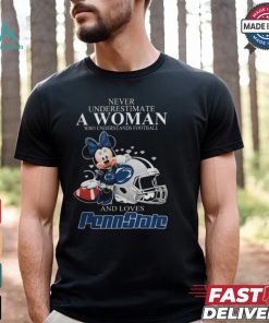 Never Underestimate A Woman Who Understands Football And Loves Penn State Nittany Lions x Minnie Mouse T Shirt