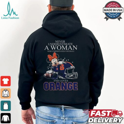 Never Underestimate A Woman Who Understands Football And Loves Syracuse Orange x Minnie Mouse T Shirt