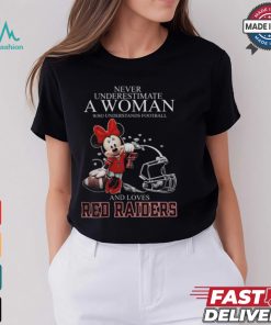 Never Underestimate A Woman Who Understands Football And Loves Texas Tech Red Raiders x Minnie Mouse T Shirt