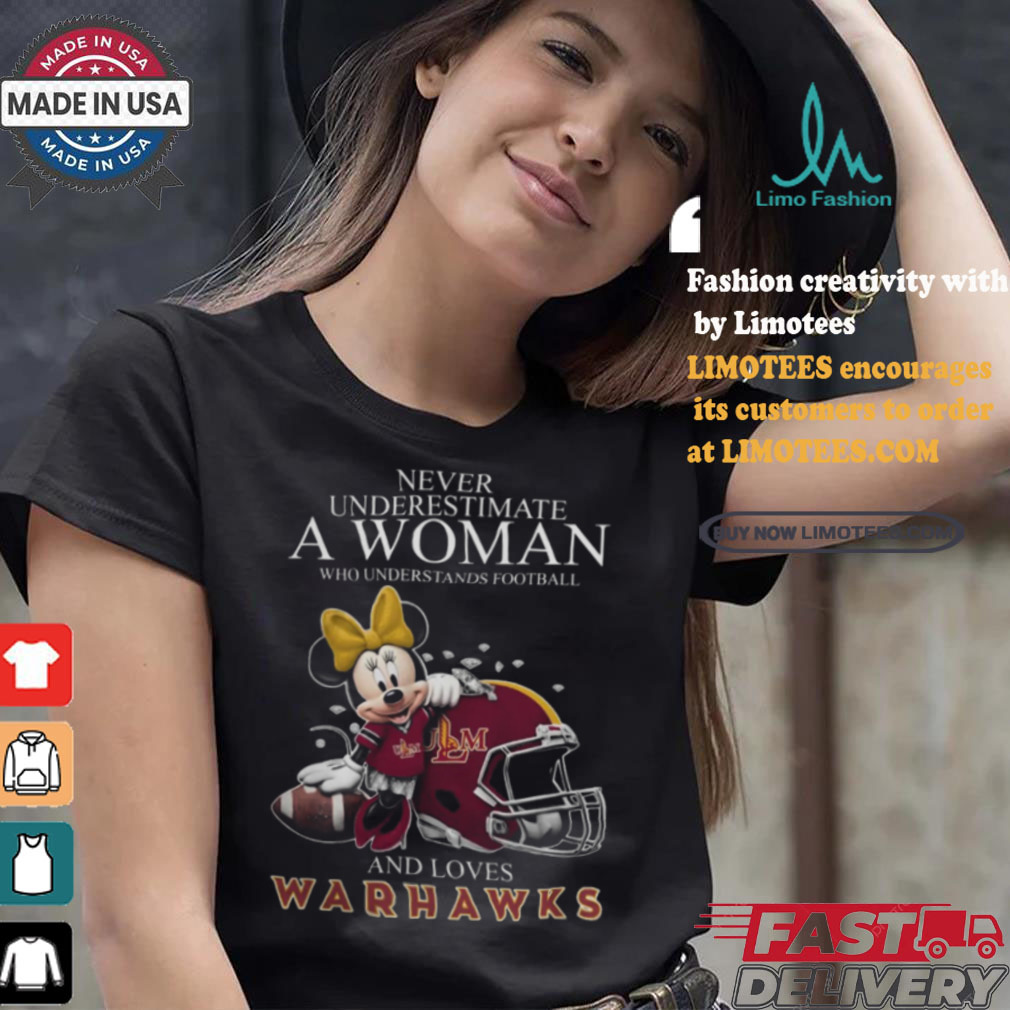 Never Underestimate A Woman Who Understands Football And Loves ULM Warhawks x Minnie Mouse T Shirt Never Underestimate A Woman Who Understands Football And Loves ULM Warhawks x Minnie Mouse T Shirt