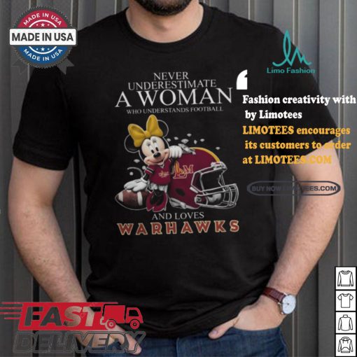 Never Underestimate A Woman Who Understands Football And Loves ULM Warhawks x Minnie Mouse T Shirt
