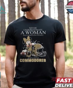 Never Underestimate A Woman Who Understands Football And Loves Vanderbilt Commodores x Minnie Mouse T Shirt