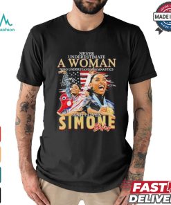 Never Underestimate A Woman Who Understands Gymnastics And Loves Simone Biles Signatures Shirt