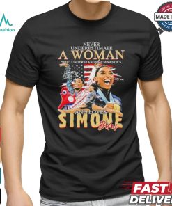 Never Underestimate A Woman Who Understands Gymnastics And Loves Simone Biles Signatures Shirt