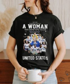 Never Underestimate A Woman Who Understands Soccer And Loves United States Unisex T Shirt