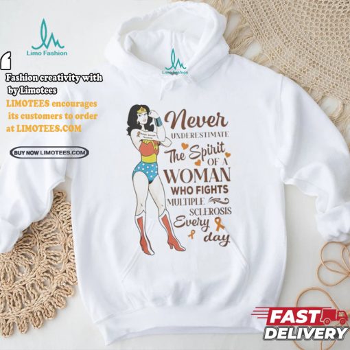 Never Underestimate The Spirit Of A Woman Who Fights Multiple Sclerosis Every Day Shirt