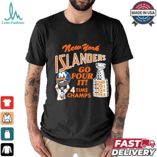 New York Islanders Go Four It 4 Time Champs Shirt