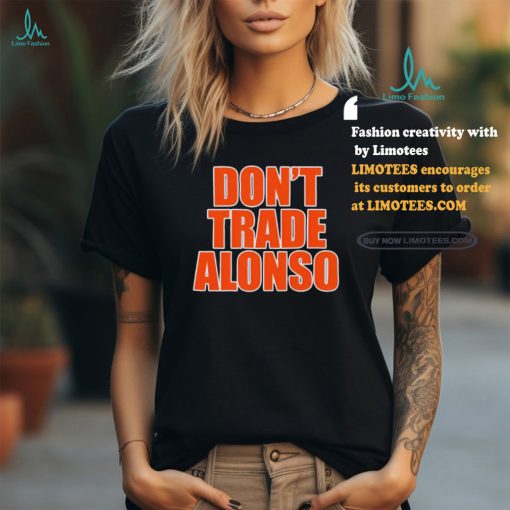 New York Mets don’t trade Pete Alonso classic shirt
