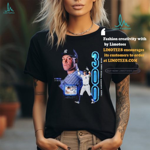 New York Yankees Aaron Judge Three Hundred Career Home Runs Shirt