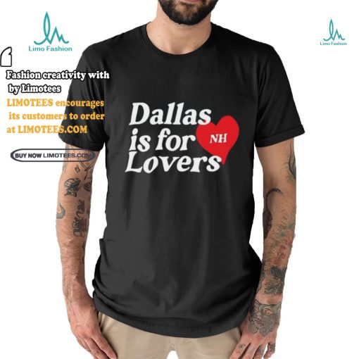 Niall Tour Updates Dallas Is For Lovers Tee shirt