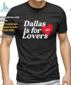 Niall Tour Updates Dallas Is For Lovers Tee shirt