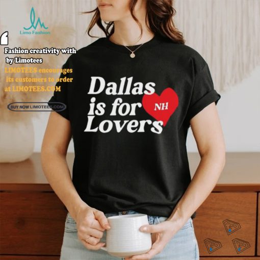 Niall Tour Updates Dallas Is For Lovers Tee shirt