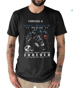 Nice Carolina panthers forever fan win or lose no matter what shirt